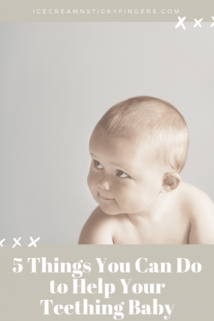5 Things You Can Do to Help Your Teething Baby