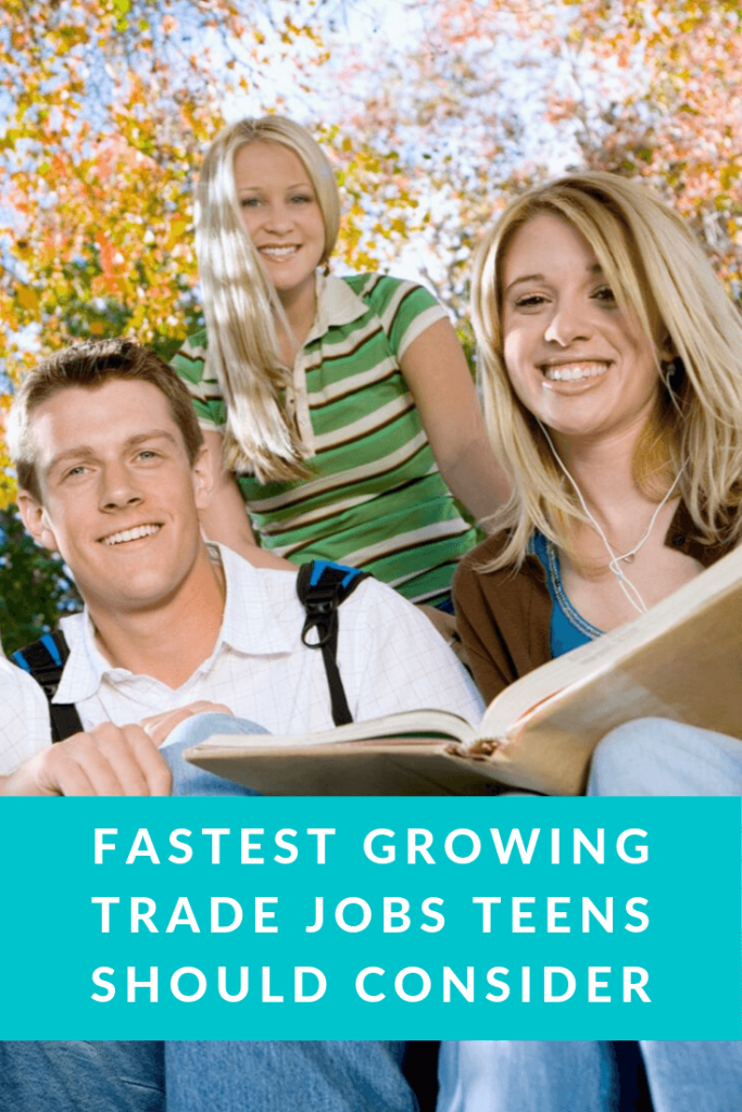 Fastest Growing Trade Jobs Teens Should Consider