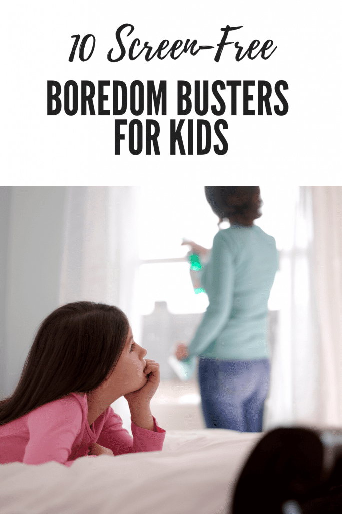 10 Screen Free Boredom Busters For Kids