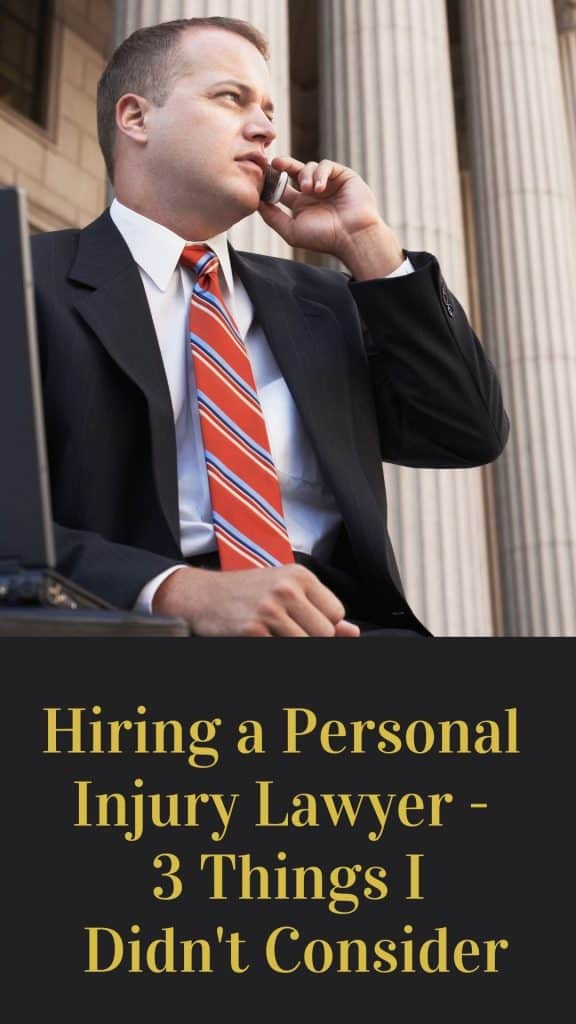 Hiring a Personal Injury Lawyer - 3 Things I Didn't Consider