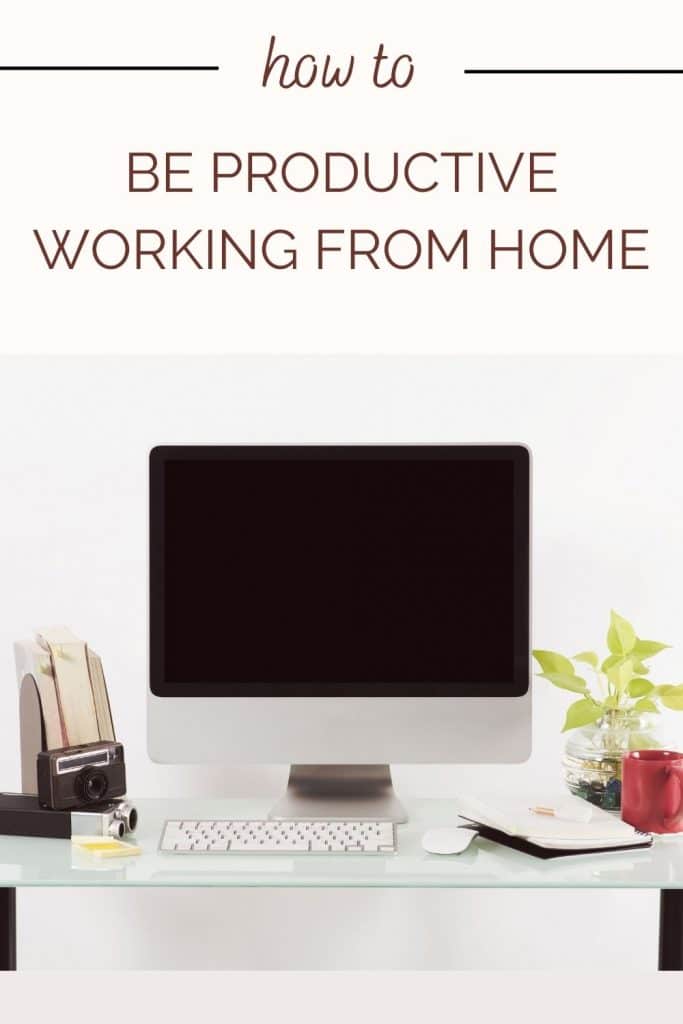 How to be Productive Working From Home