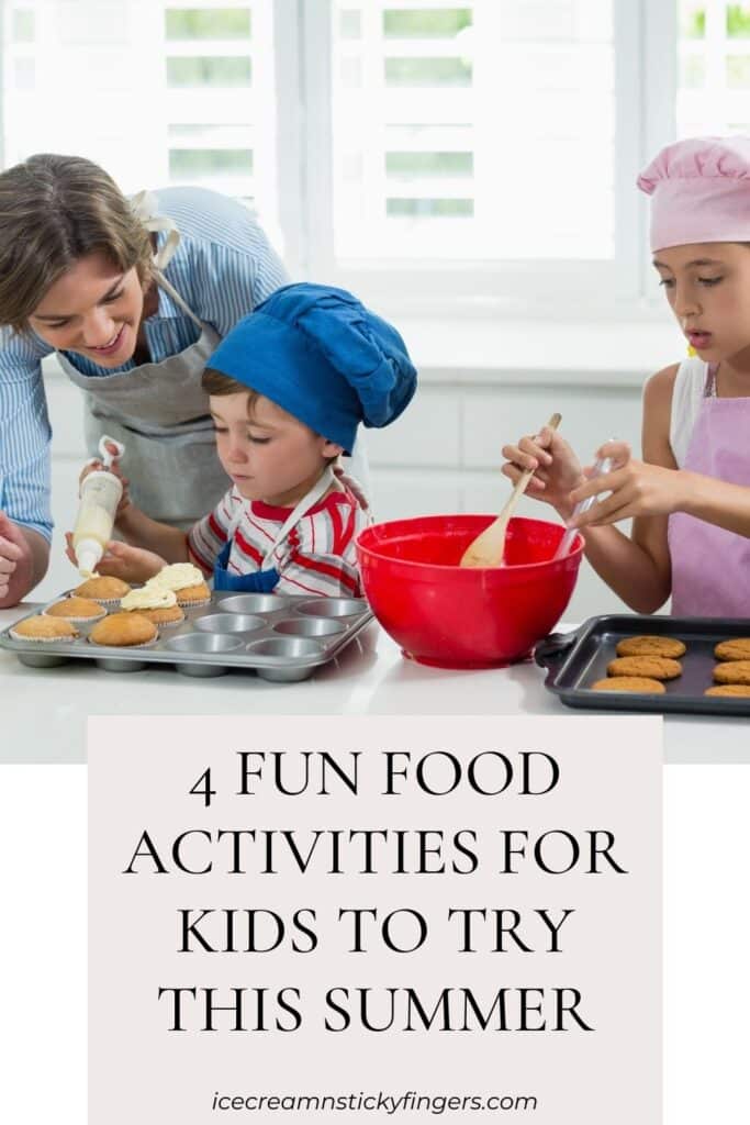 4 Fun Food Activities for Kids To Try This Summer