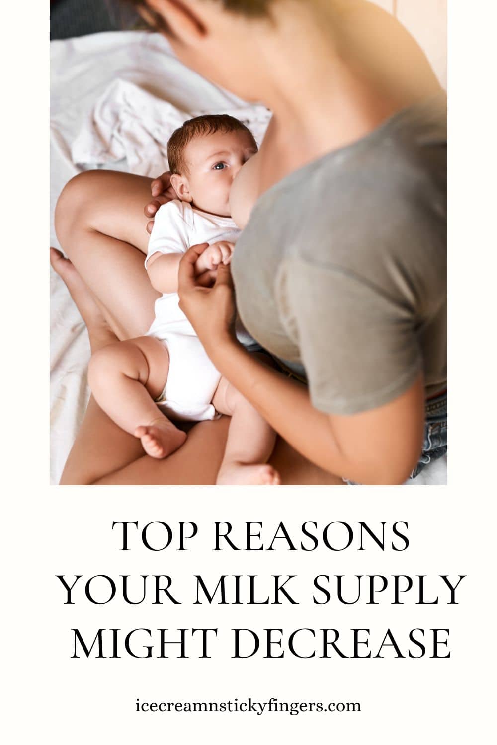 Top Reasons Your Milk Supply Might Decrease Ice Cream N Sticky Fingers