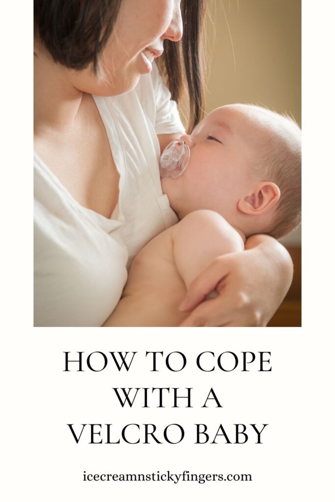 How to Cope with a Velcro Baby