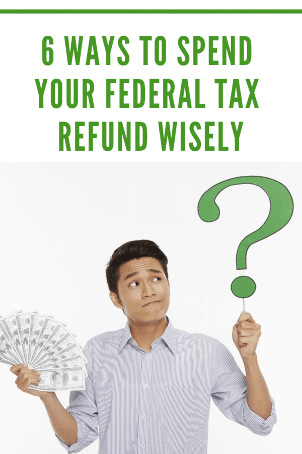 6 Ways To Spend Your Federal Tax Refund Wisely - Ice Cream N Sticky Fingers