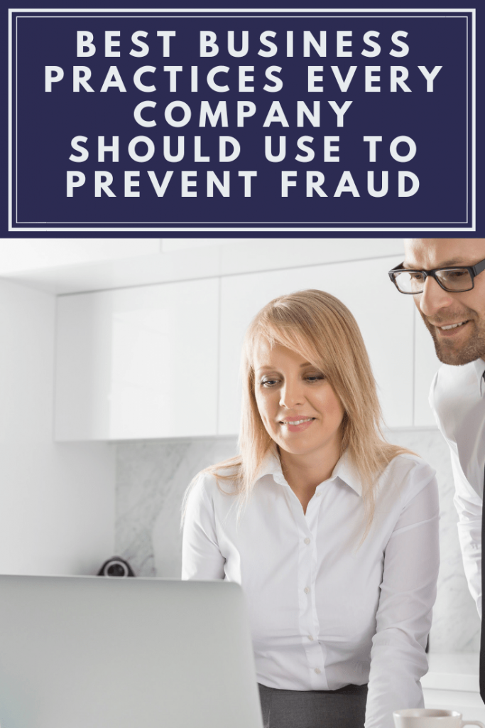 Best Business Practices Every Company Should Use to Prevent Fraud