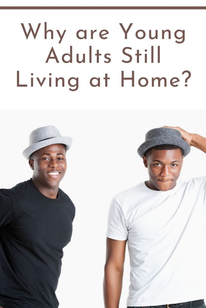 Why are Young Adults Still Living at Home?