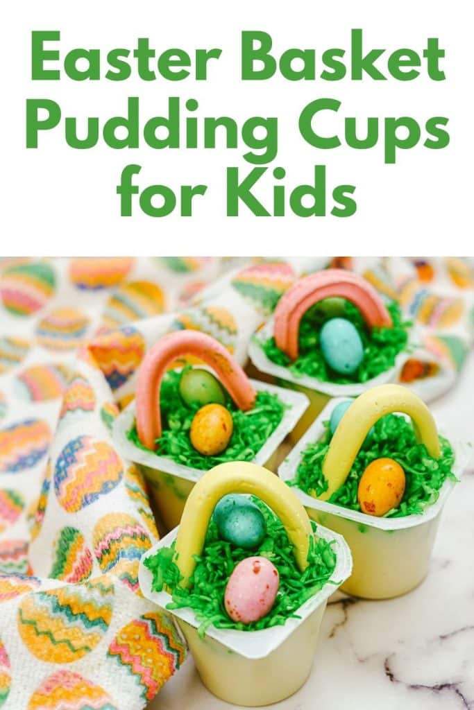 Easter Basket Pudding Cups for Kids