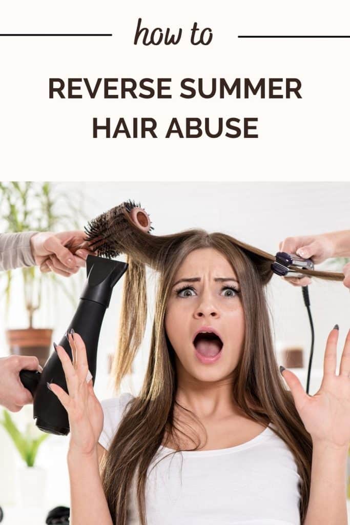 How to Reverse Summer Hair Abuse