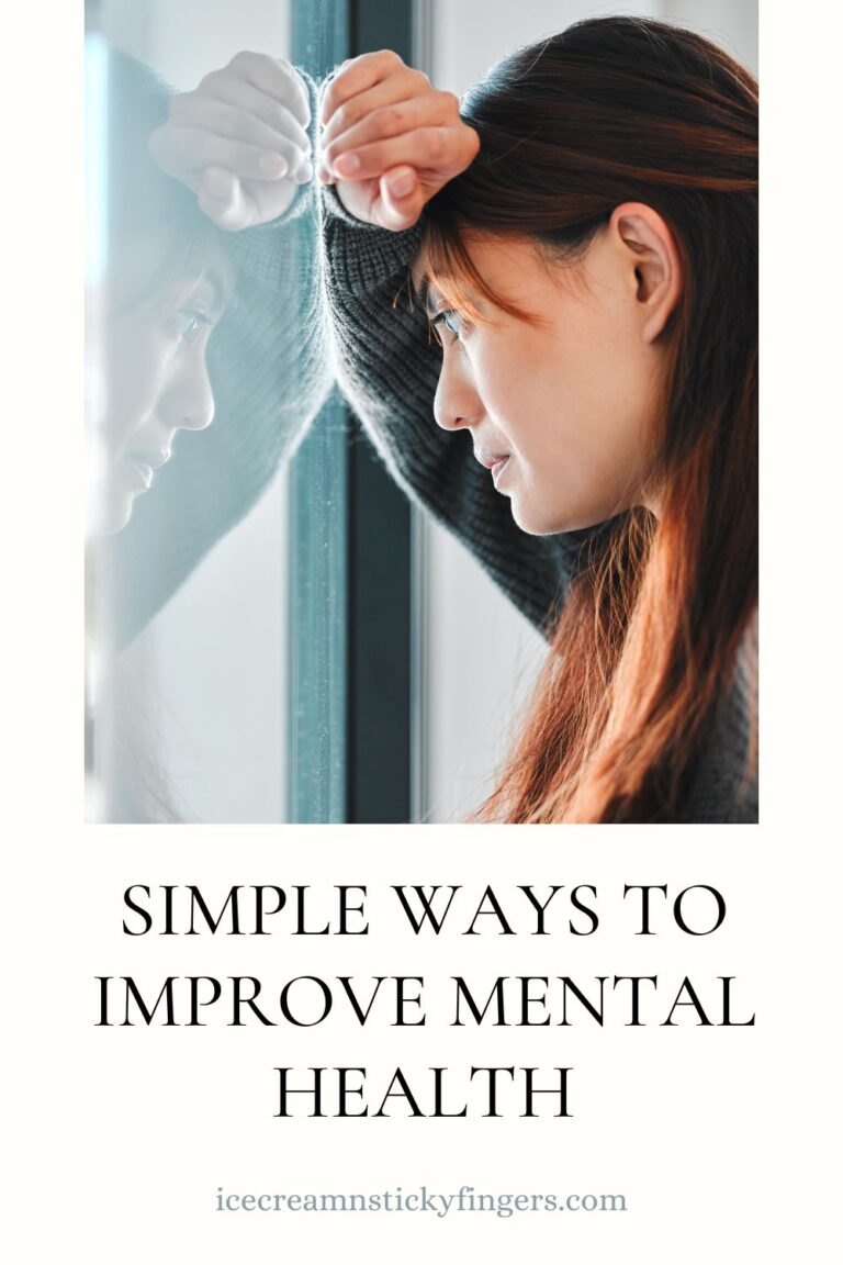 Simple Ways to Improve Mental Health - Ice Cream n Sticky Fingers