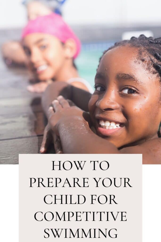 How To Prepare Your Child for Competitive Swimming
