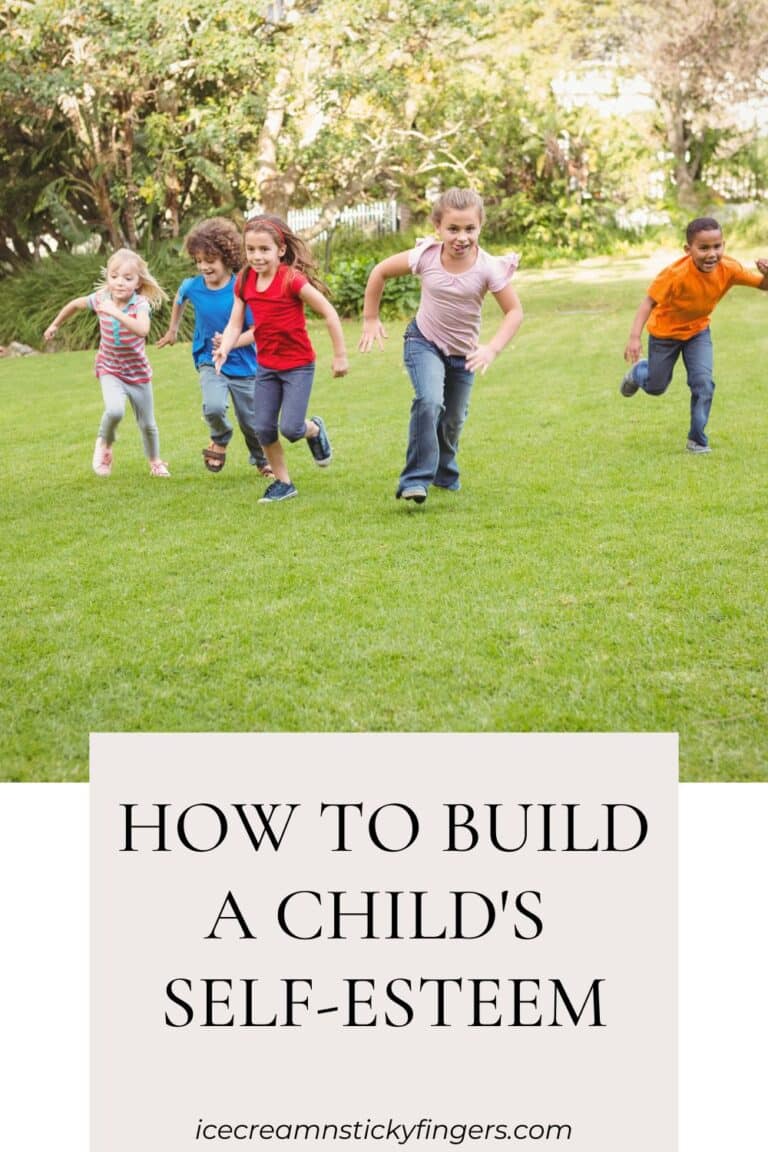 How to Build a Child's Self-Esteem - Ice Cream n Sticky Fingers