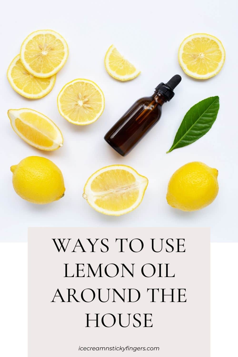 Ways to Use Lemon Oil Around the House - Ice Cream n Sticky Fingers