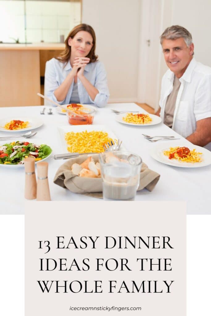 13 Easy Dinner Ideas for the Whole Family