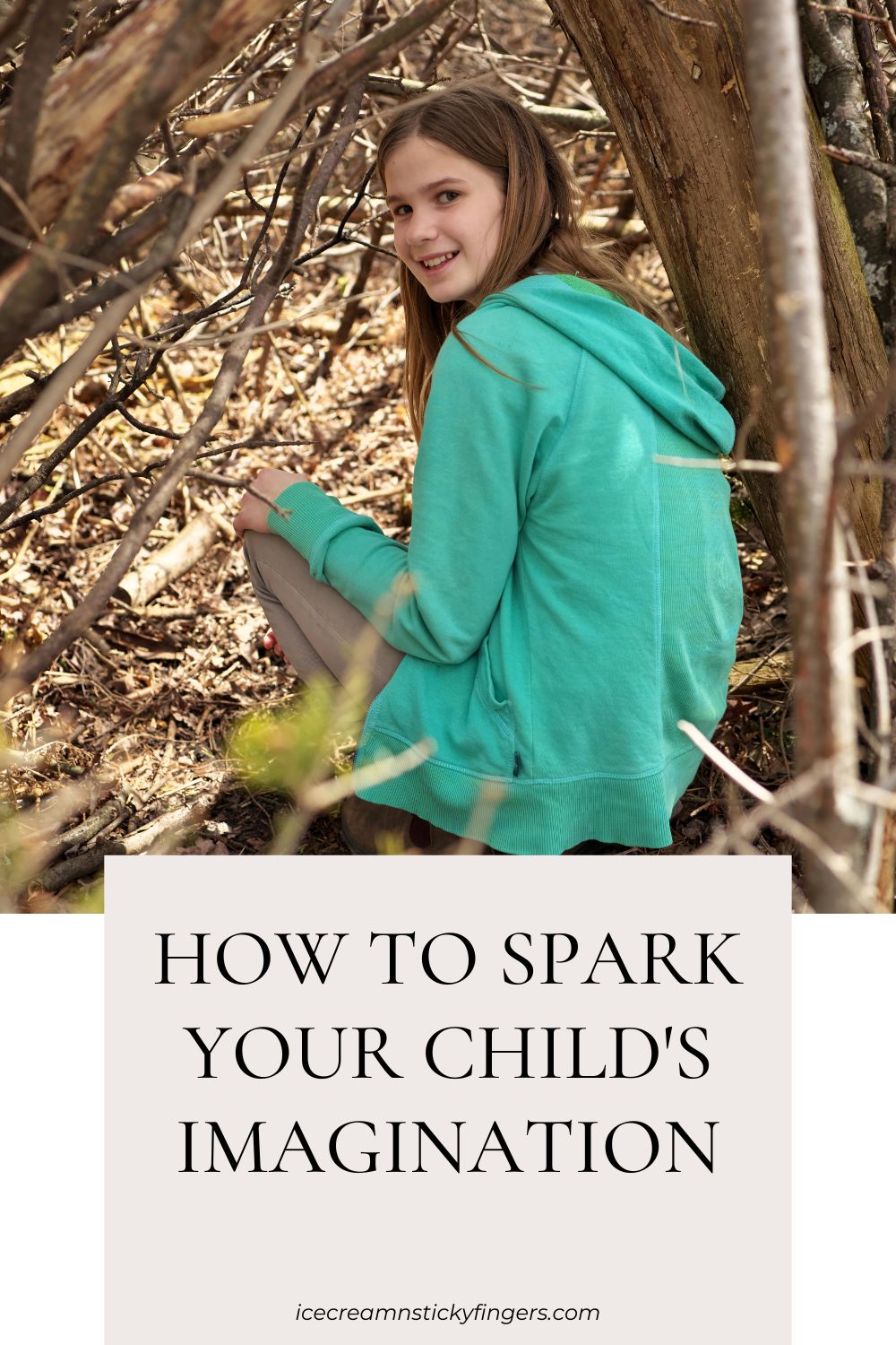 How to Spark your Child's Imagination - Ice Cream n Sticky Fingers