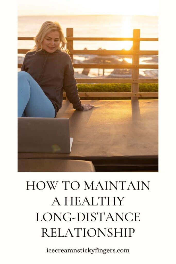 How To Maintain a Healthy Long-Distance Relationship