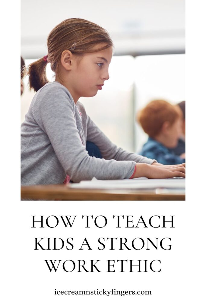 How to Teach Kids a Strong Work Ethic