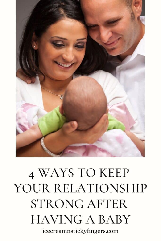 4 Ways To Keep Your Relationship Strong After Having a Baby