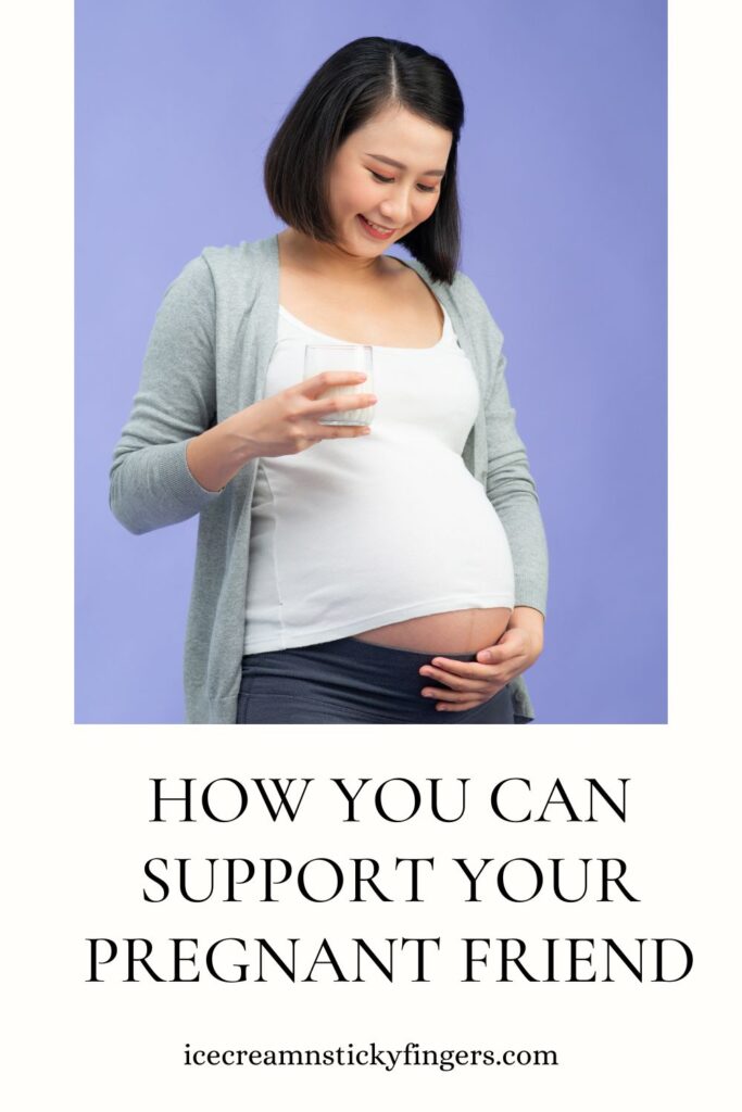 How You Can Support Your Pregnant Friend