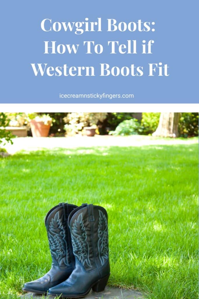 Cowgirl Boots: How To Tell if Western Boots Fit