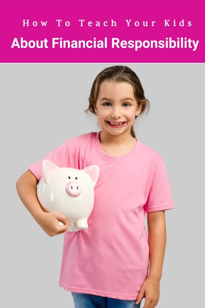 How To Teach Your Kids About Financial Responsibility