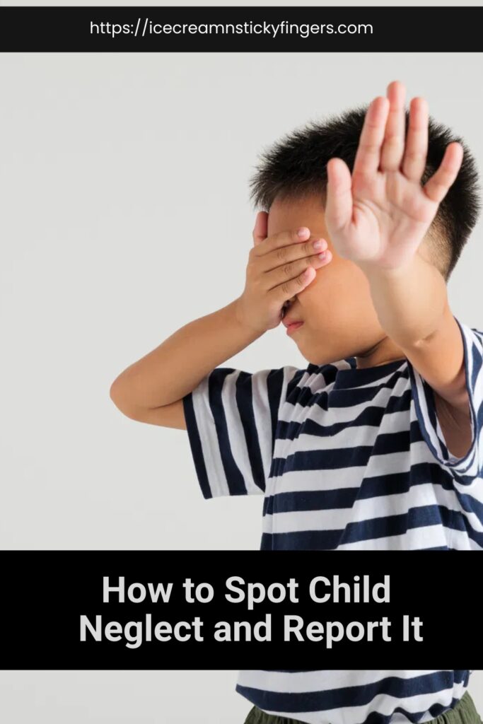 How to Spot Child Neglect and Report It