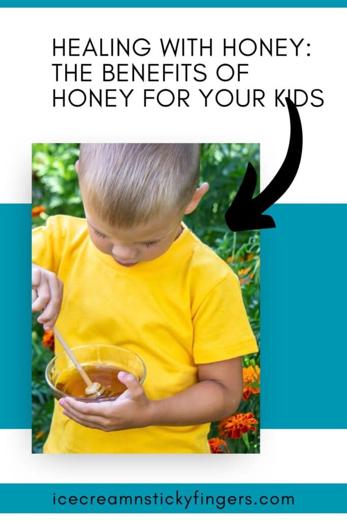 Healing With Honey: The Benefits of Honey for Your Kids