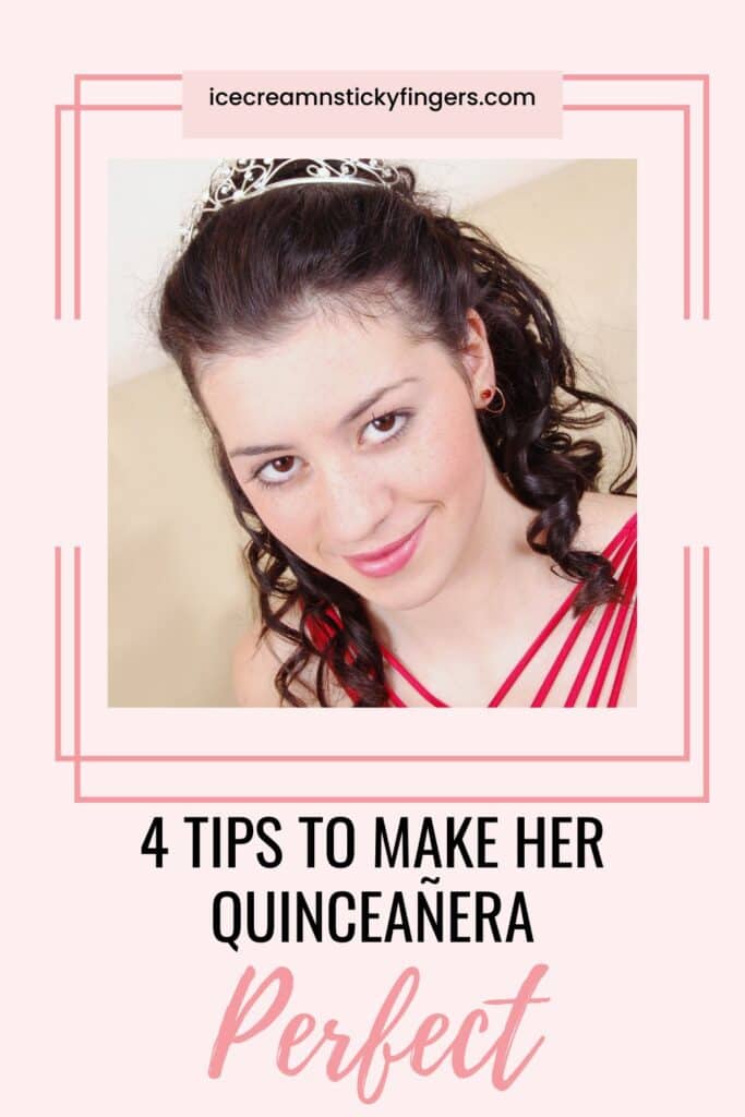4 Tips to Make Her Quinceañera Perfect