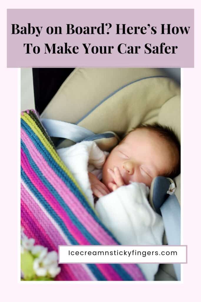 Baby on Board? Here’s How To Make Your Car Safer