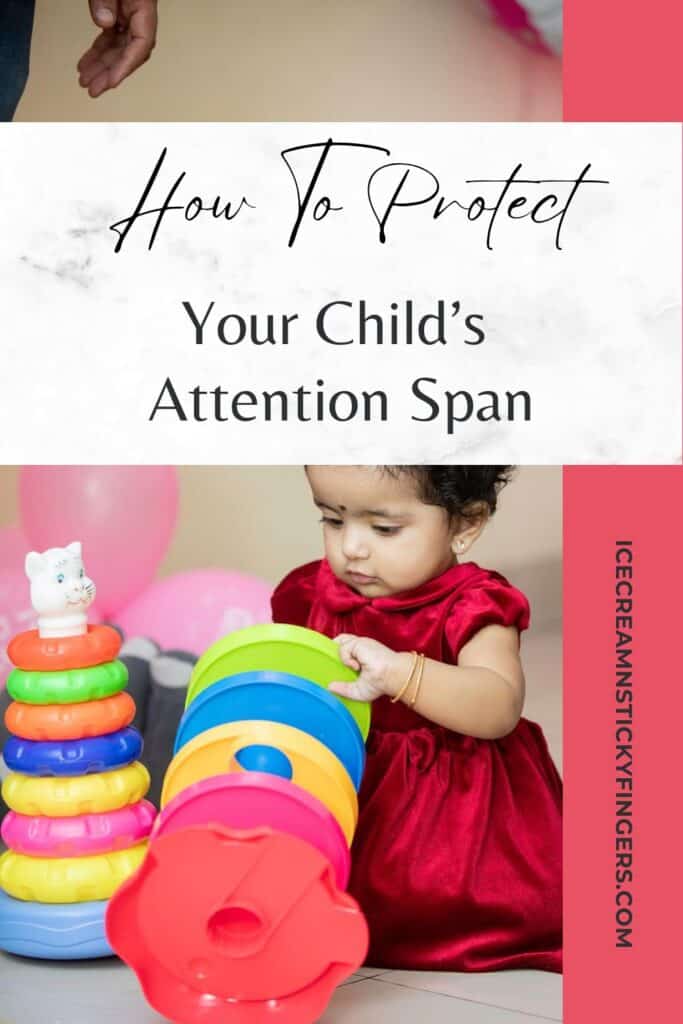 How To Protect Your Childs Attention Span