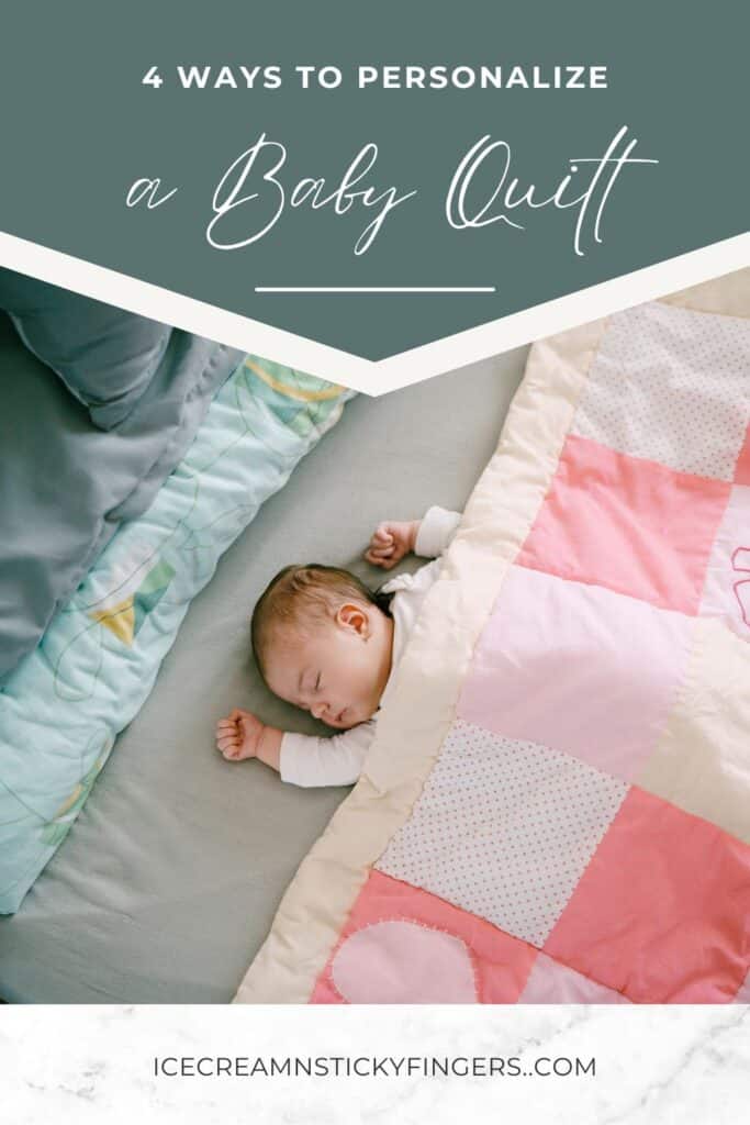 4 Ways to Personalize a Baby Quilt