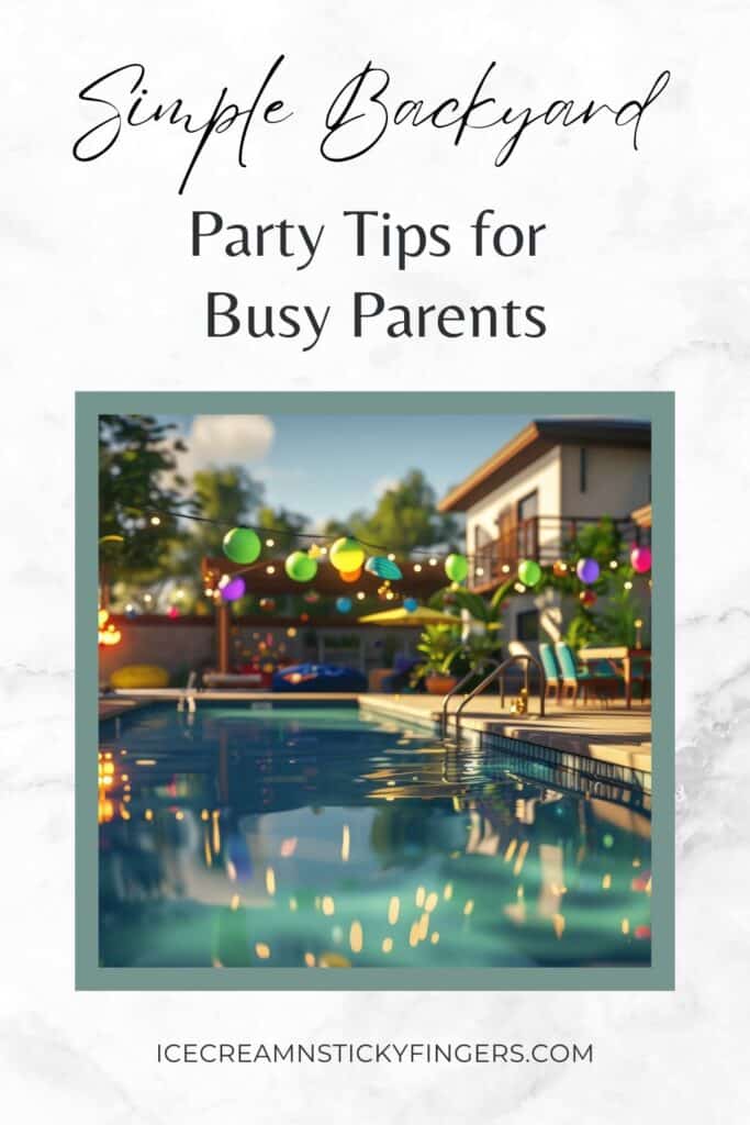 Simple Backyard Party Tips for Busy Parents