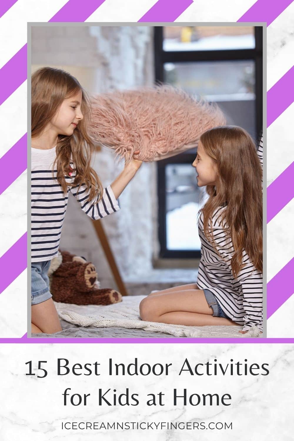 15 Best Indoor Activities for Kids at Home - Ice Cream n Sticky Fingers