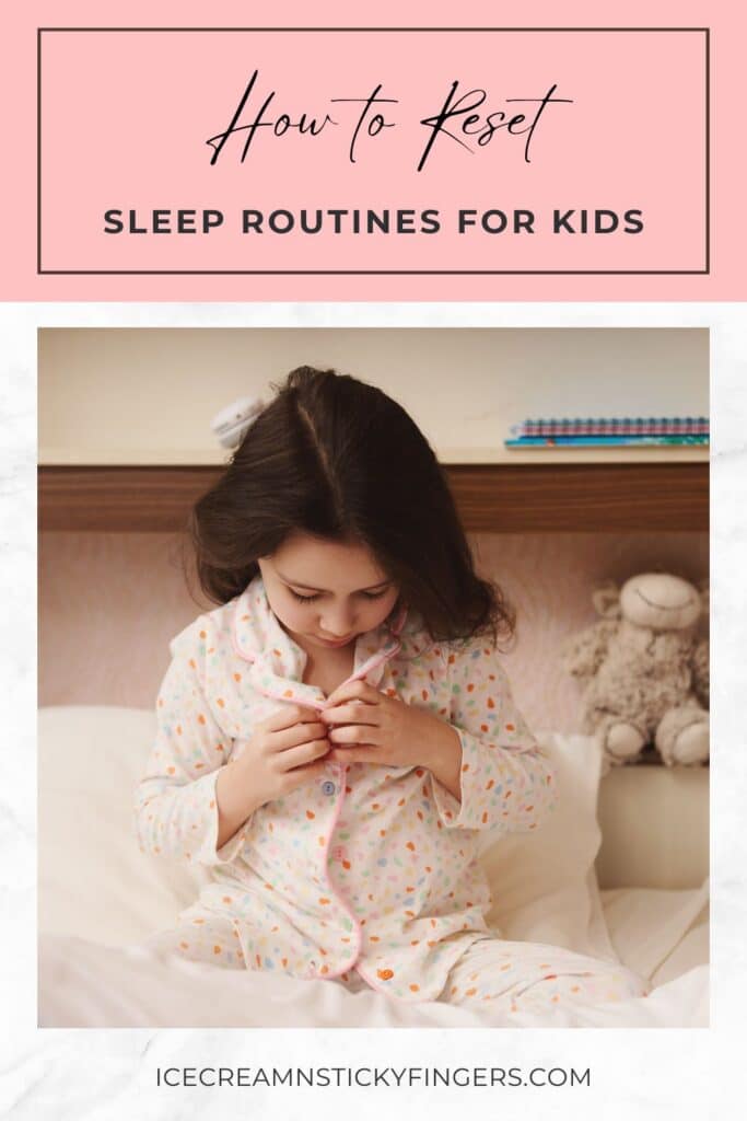 How to Reset Sleep Routines For Kids