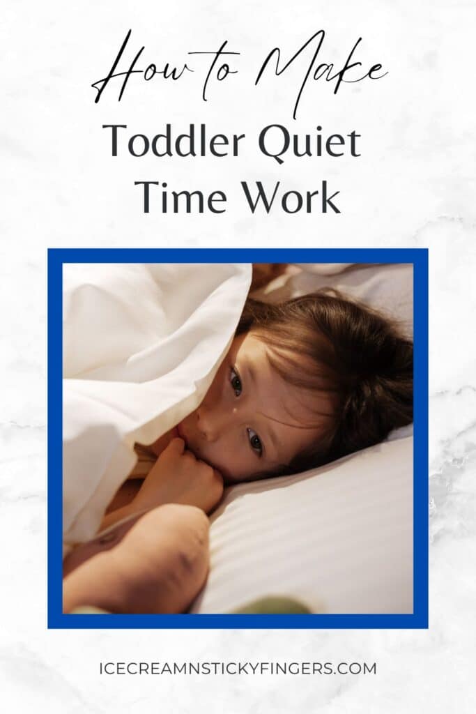How to Make Toddler Quiet Time Work