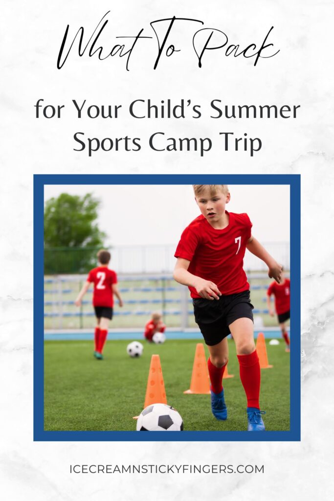 What To Pack for Your Childs Summer Sports Camp Trip 4 What To Pack for Your Childs Summer Sports Camp Trip